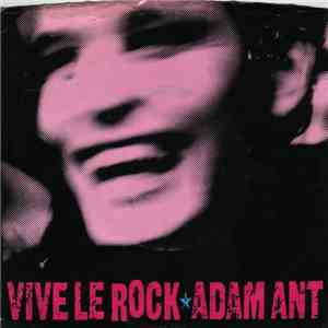 Adam Ant - Vive Le Rock flac album