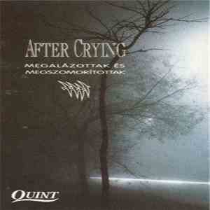 After Crying - Megalázottak És Megszomorítottak flac album