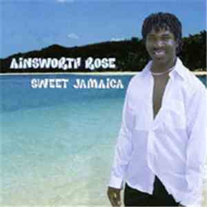 Ainsworth Rose - Sweet Jamaica flac album