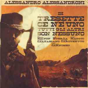 Alessandro Alessandroni - Di Tresette Ce N'E' Uno Tutti Gli Altri Son Nessuno (Colonna Sonora Originale - Edizione Speciale) flac album