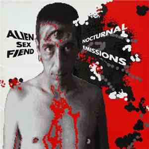 Alien Sex Fiend - Nocturnal Emissions flac album