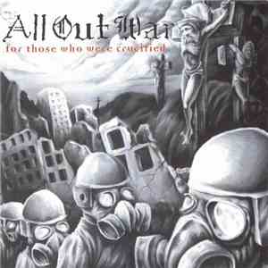 All Out War - For Those Who Were Crucified flac album