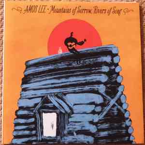 Amos Lee - Mountains Of Sorrow, Rivers Of Song flac album