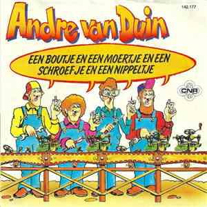 Andre van Duin / Simon Naaigaren - Een Boutje En Een Moertje En Een Schroefje En Een Nippeltje / Daar Ben Ik Niet Blij Mee! flac album