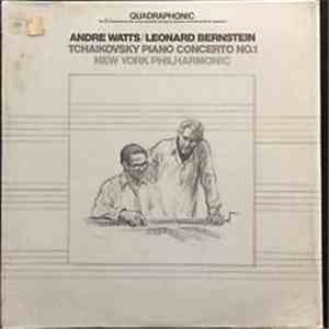 Andre Watts / Leonard Bernstein, New York Philharmonic - Tchaikovsky - Piano Concerto No. 1 flac album