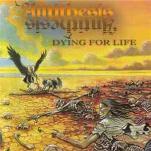 Antithesis  - Dying For Life flac album
