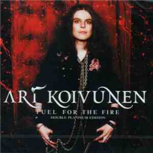 Ari Koivunen - Fuel For The Fire (Double Platinum Edition) flac album