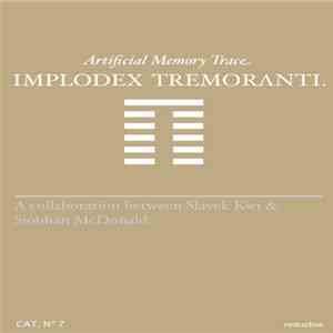 Artificial Memory Trace - Implodex Tremoranti flac album