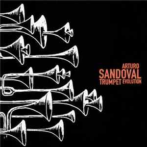 Arturo Sandoval - Trumpet Evolution flac album