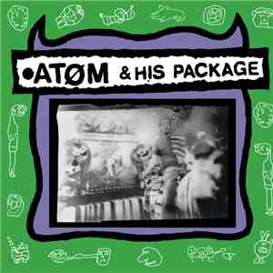 Atom And His Package - Atom And His Package flac album