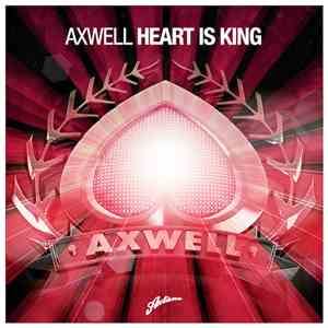Axwell - Heart Is King flac album