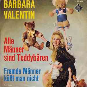 Barbara Valentin  - Alle Männer Sind Teddybären / Fremde Männer Küßt Man Nicht flac album