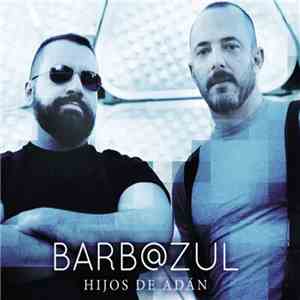 Barb@zul - Hijos De Adán (Limited Edition) flac album