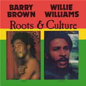Barry Brown / Willie Williams - Roots & Culture flac album