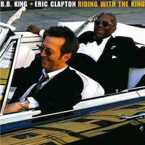 B.B. King & Eric Clapton - Riding With The King flac album
