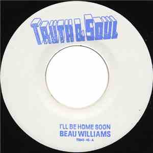 Beau Williams - I'll Be Home Soon / Outside Love flac album