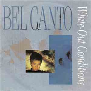 Bel Canto - White-Out Conditions flac album
