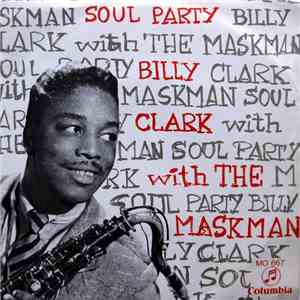 Billy Clark  With The Maskman - Soul Party flac album