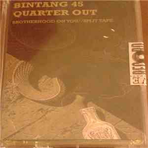 Bintang 45 / Quarter Out - Brotherhood On You//Split Tape flac album