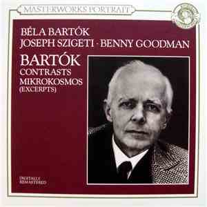 Béla Bartók / Joseph Szigeti · Benny Goodman - Bartók: Contrasts / Mikrokosmos (Excerpts) flac album
