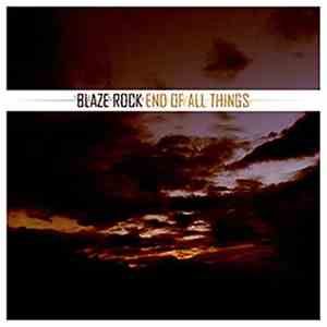 Blaze Rock - End Of All Things flac album