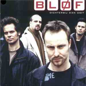 Bløf - Dichterbij Dan Ooit flac album