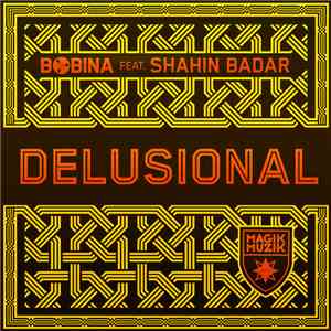 Bobina Feat. Shahin Badar - Delusional flac album