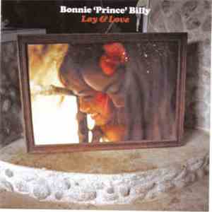 Bonnie 'Prince' Billy - Lay And Love flac album