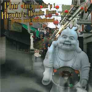 Brain  And Buckethead - Pho' Hu'ynh Hie^P 1 / Kevin's Noodle House flac album
