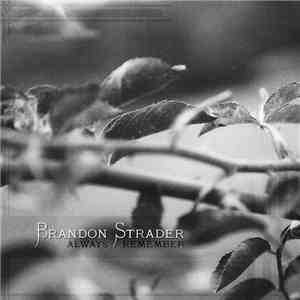 Brandon Strader - Always Remember flac album