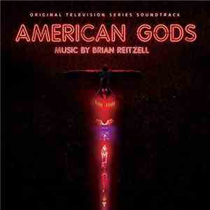 Brian Reitzell - American Gods (Original Television Series Soundtrack) flac album
