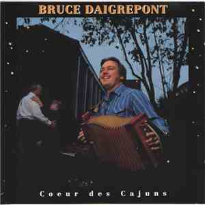 Bruce Daigrepont - Coeur Des Cajuns flac album