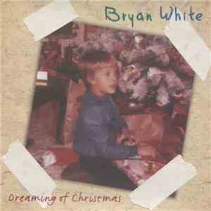 Bryan White - Dreaming Of Christmas flac album