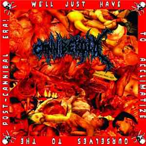 Cannibe, Ebola  - We'll Just Have To Acclimatize Ourselves To The Post Cannibal Era flac album
