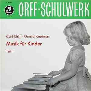 Carl Orff ∙ Gunild Keetman - Orff-Schulwerk - Musik Für Kinder Teil I flac album