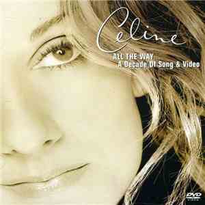 Celine Dion - All The Way... A Decade Of Song & Video flac album