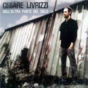 Cesare Livrizzi - Dall'Altra Parte Del Cielo flac album