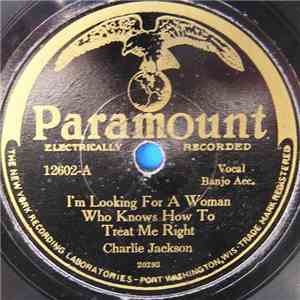Charlie Jackson - I'm Looking For A Woman Who Knows How To Treat Me Right / Long Gone Lost John flac album