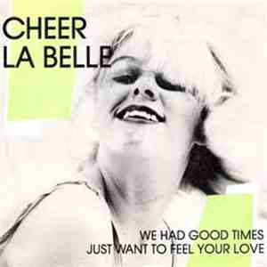 Cheer La Belle - We Had Good Times / Just Want To Feel Your Love flac album