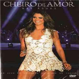 Cheiro De Amor - Nas Águas (Ao Vivo Em Salvador No Dique Do Tororó) flac album