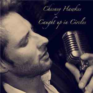 Chesney Hawkes - Caught Up In Circles flac album