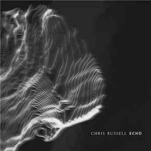 Chris Russell  - Echo flac album