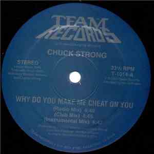 Chuck Strong - Why Do You Make Me Cheat On You / It's A Matter Of Life (Or Death) flac album