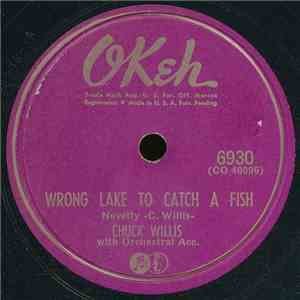 Chuck Willis - Wrong Lake To Catch A Fish / Salty Tears flac album