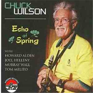 Chuck Wilson  - Echo Of Spring flac album