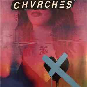 Chvrches - Love Is Dead flac album