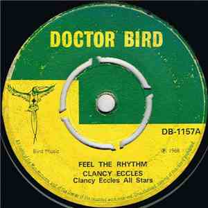Clancy Eccles, Clancy Eccles All Stars / Theophilus Beckford - Feel The Rhythm / Easy Snapping flac album