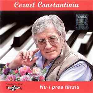 Cornel Constantiniu - Nu-i Prea Târziu flac album