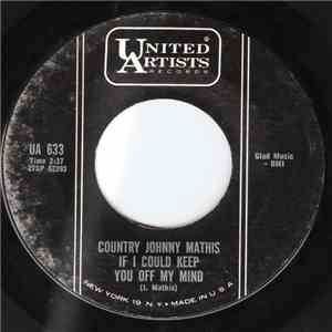 Country Johnny Mathis - If I Could Keep You Off My Mind / A Love Gone Wrong flac album
