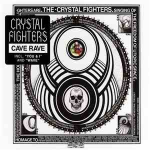 Crystal Fighters - Cave Rave flac album